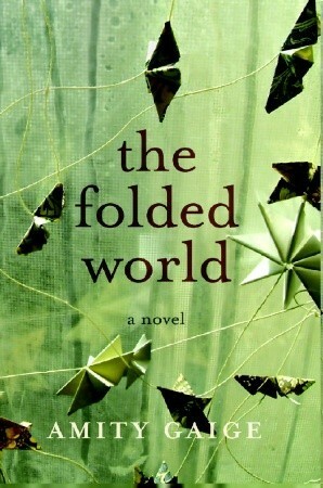 The Folded World by Amity Gaige