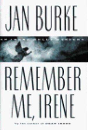 Remember Me, Irene by Jan Burke
