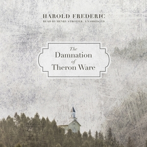 The Damnation of Theron Ware by Harold Frederic