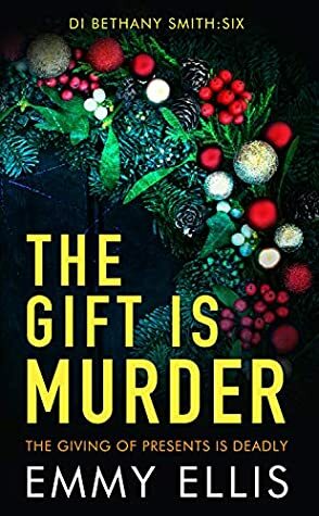 The Gift is Murder by Emmy Ellis