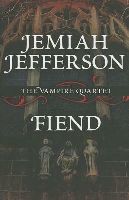 Fiend by Jemiah Jefferson