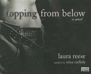 Topping from Below by Laura Reese