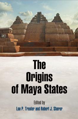 The Origins of Maya States by 