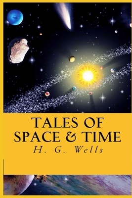 Tales of Space and Time illustrated by H.G. Wells