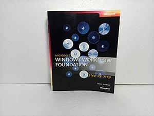 Microsoft Windows Workflow Foundation: Step by Step by Kenn Scribner