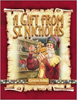 A Gift from St. Nicholas by Christine Bolley, Bruce Eagle