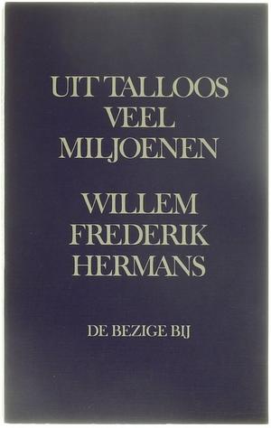 Uit talloos veel miljoenen by Willem Frederik Hermans