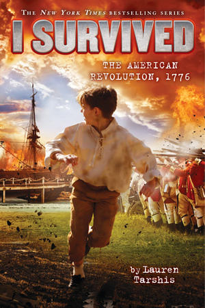 I Survived the American Revolution, 1776 by Lauren Tarshis