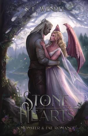 Stone Hearts by S.E. Wendel
