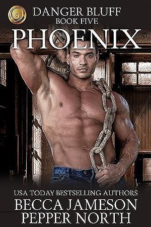 Phoenix by Becca Jameson, Becca Jameson, Pepper North