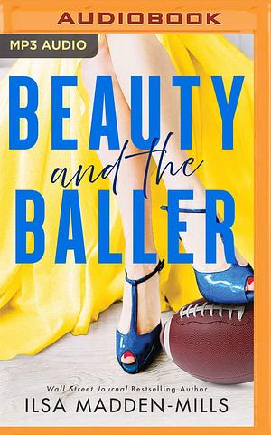 Beauty and the Baller by Ilsa Madden-Mills