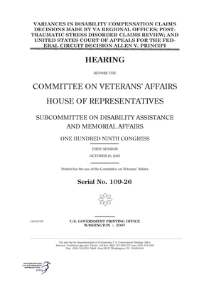 Variances in disability compensation claims decisions made by VA regional offices, post-traumatic stress disorder claims review, and United States Cou by Committee On Veterans (house), United St Congress, United States House of Representatives