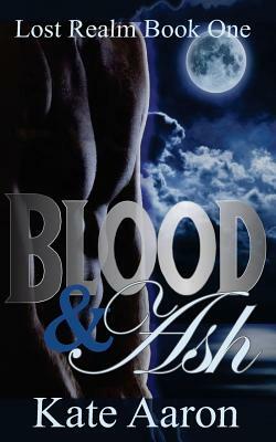 Blood & Ash (Lost Realm, #1) by Kate Aaron