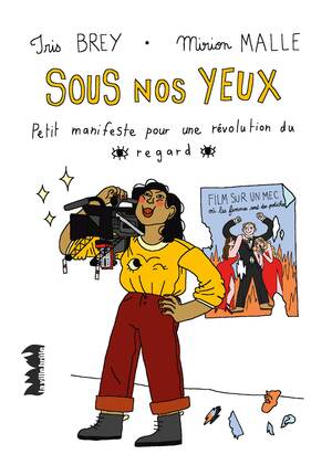 Sous nos yeux by Iris Brey