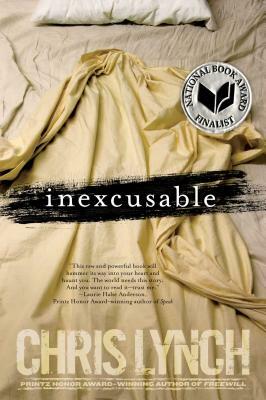 Inexcusable: 10th Anniversary Edition by Chris Lynch