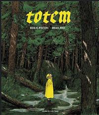 Totem by Nicolas Wouters, Claudia Sandberg, Mikaël Ross