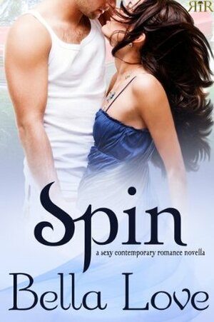 Spin by Bella Love