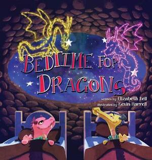 Bedtime for Dragons by Elizabeth Bell