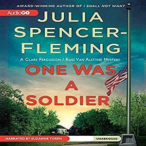 One was a Soldier by Julia Spencer-Fleming, Julia Spencer-Fleming