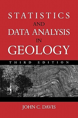 Statistics and Data Analysis in Geology by John C. Davis