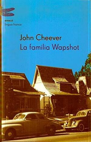La familia Wapshot by John Cheever