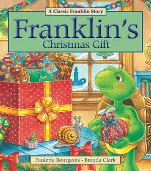 Franklin's Christmas Gift by Paulette Bourgeois