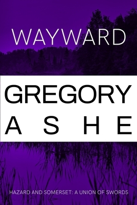 Wayward by Gregory Ashe