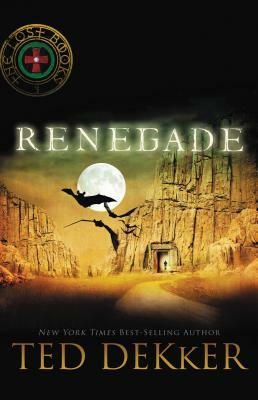 Renegade by Ted Dekker