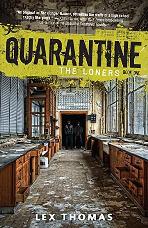 Quarantine: The Loners, Book 1 of Thomas, Lex on 10 July 2012 by Lex Thomas