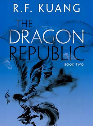 The Dragon Republic by R.F. Kuang