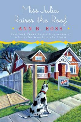 Miss Julia Raises the Roof by Ann B. Ross