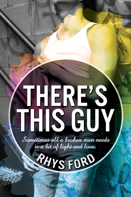 There's This Guy by Rhys Ford