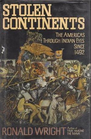 Stolen Continent CL by Ronald Wright