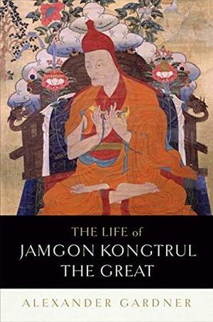 The Life of Jamgon Kongtrul the Great by Alexander Gardner