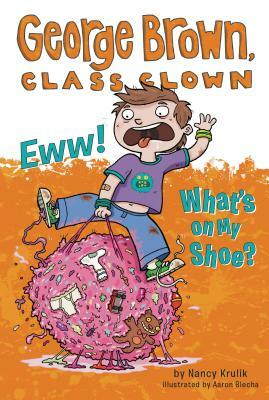 Eww! What's on My Shoe? by Nancy Krulik