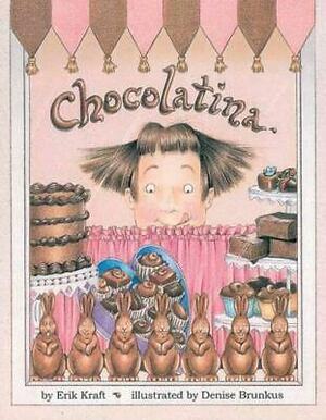 Chocolatina by Erik P. Kraft
