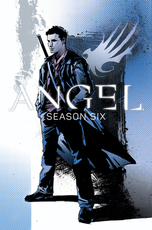 Angel: Season Six, Volume 1 by Fabio Montovani, John Byrne, Brian Lynch, Stephen Mooney, Joss Whedon, Mirco Pierfederici, Kevyn Schmidt, Nick Runge, David Messina, Tim Kane, Franco Urru