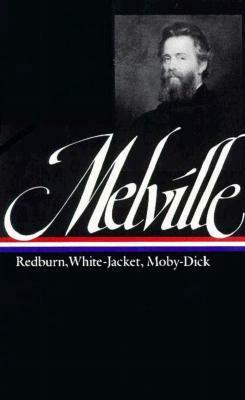 Redburn / White-Jacket / Moby-Dick by G. Thomas Tanselle, Herman Melville