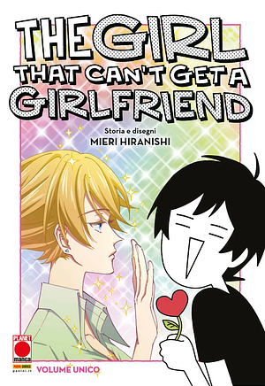 The Girl That Can't Get A Girlfriend by Mieri Hiranishi