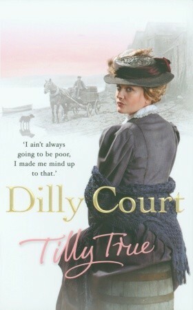 Tilly True by Dilly Court