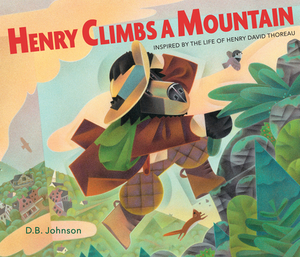 Henry Climbs a Mountain by D. B. Johnson