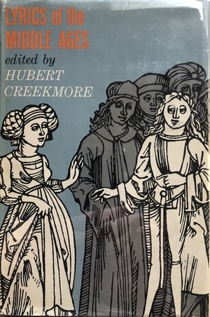 Lyrics of the Middle Ages by Hubert Creekmore