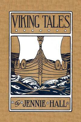 Viking Tales (Yesterday's Classics) by Jennie Hall