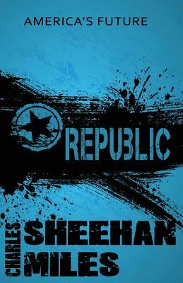 Republic by Charles Sheehan-Miles