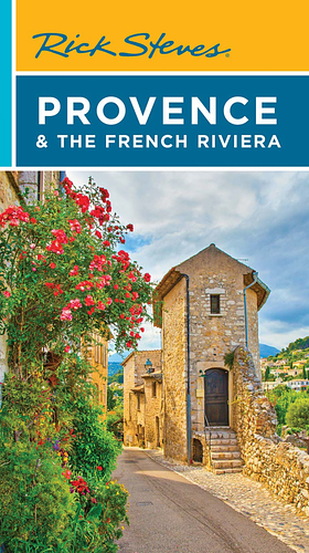 Rick Steves Provence &amp; the French Riviera by Steve Smith, Rick Steves