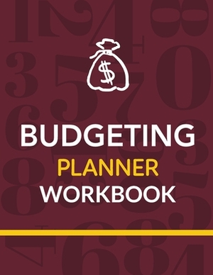 Budgeting Planner Workbook: Budget And Financial Planner Organizer Gift Beginners Envelope System Monthly Savings Upcoming Expenses Minimalist Liv by Patricia Larson