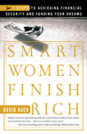 Smart Women Finish Rich: 7 Steps to Achieving Financial Security and Funding Your Dreams by David Bach
