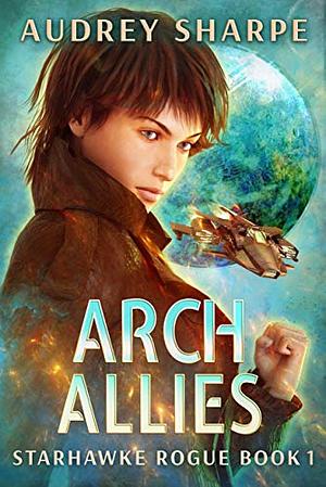 Arch Allies by Audrey Sharpe
