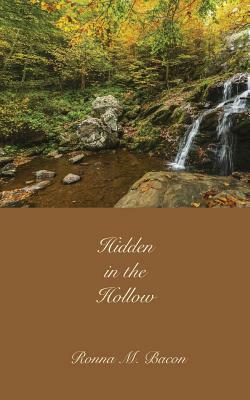 Hidden in the Hollow by Ronna M. Bacon