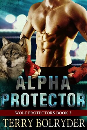 Alpha Protector by Terry Bolryder